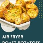 air fryer roast potatoes on a platter